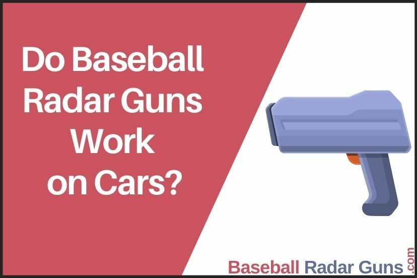 Do Baseball Radar Guns Work on Cars