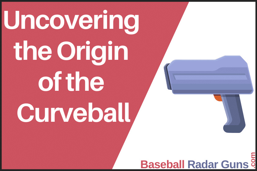 Uncovering the Origin of the Curveball A Look Back in Baseball History